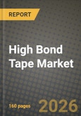 High Bond Tape Market Outlook 2026-2034: Market Share and Growth Analysis- Product Image