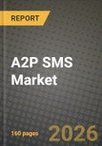 A2P SMS Market Outlook 2026-2034: Market Share and Growth Analysis by Deployment Mode (On-premise, Cloud), End-User, Application, End-Use Industry- Product Image