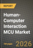 Human-Computer Interaction MCU Market Outlook 2026-2034: Market Share and Growth Analysis by Type (Standalone MCU, Integrated MCU), Application- Product Image