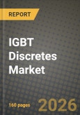 IGBT Discretes Market Outlook 2026-2034: Market Share and Growth Analysis by Type (LV IGBT, MV IGBT, HV IGBT, World IGBT Discretes Production), Application- Product Image