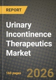 Urinary Incontinence Therapeutics Market Outlook 2026-2034: Market Share and Growth Analysis- Product Image