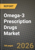 Omega-3 Prescription Drugs Market Outlook 2026-2034: Market Share and Growth Analysis by Product Type (EPA-only (Icosapent Ethyl), EPA + DHA Ethyl Esters, Omega-3 Carboxylic Acids, Pipeline High-Concentrate Formulations), Indication, Dosage Form, Distribution Channel- Product Image