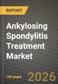 Ankylosing Spondylitis Treatment Market Outlook 2026-2034: Market Share and Growth Analysis by Drug Class (NSAIDs, TNF Inhibitors, IL-17 Inhibitors, JAK Inhibitors, Biosimilars, Others), Route of Administration, Distribution Channel- Product Image