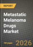 Metastatic Melanoma Drugs Market Outlook 2026-2034: Market Share and Growth Analysis by Drug Type (Immunotherapy Drugs, Targeted Therapy Drugs, Chemotherapy Drugs), Mechanism of Action, Route of Administration, Distribution Channel- Product Image