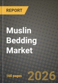 Muslin Bedding Market Outlook 2026-2034: Market Share and Growth Analysis- Product Image