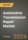Automotive Transmission Repair Market Outlook 2026-2034: Market Share and Growth Analysis by Vehicle Type (Passenger Cars, Light Commercial Vehicles, Medium and Heavy Commercial Vehicles), Propulsion Type, Component, Transmission Type- Product Image