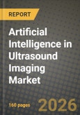 Artificial Intelligence in Ultrasound Imaging Market Outlook 2026-2034: Market Share and Growth Analysis by Solution (Hardware, Software, Services), Technology, Device Type, Imaging Mode- Product Image