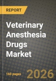 Veterinary Anesthesia Drugs Market Outlook 2026-2034: Market Share and Growth Analysis- Product Image
