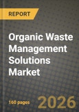 Organic Waste Management Solutions Market Outlook 2026-2034: Market Share and Growth Analysis by Type (Municipal Waste, Commercial Waste, Industrial Waste), Service- Product Image