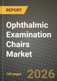 Ophthalmic Examination Chairs Market Outlook 2026-2034: Market Share and Growth Analysis by Product Type (Automatic Examination Chairs, Manual Examination Chairs), Mechanism, End User- Product Image