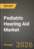 Pediatric Hearing Aid Market Outlook 2026-2034: Market Share and Growth Analysis- Product Image