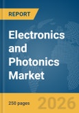 Electronics and Photonics Market Report 2026- Product Image