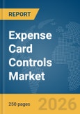 Expense Card Controls Market Report 2026- Product Image