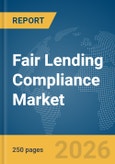 Fair Lending Compliance Market Report 2026- Product Image