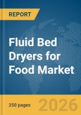 Fluid Bed Dryers for Food Market Report 2026- Product Image