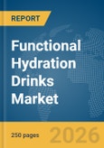 Functional Hydration Drinks Market Report 2026- Product Image