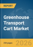 Greenhouse Transport Cart Market Report 2026- Product Image