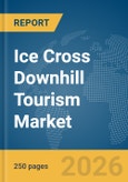 Ice Cross Downhill Tourism Market Report 2026- Product Image