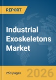 Industrial Exoskeletons Market Report 2026- Product Image