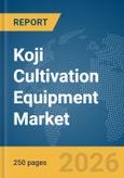 Koji Cultivation Equipment Market Report 2026- Product Image
