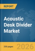 Acoustic Desk Divider Market Report 2026- Product Image