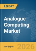 Analogue Computing Market Report 2026- Product Image