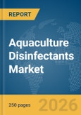 Aquaculture Disinfectants Market Report 2026- Product Image