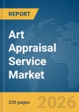 Art Appraisal Service Market Report 2026- Product Image