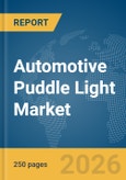 Automotive Puddle Light Market Report 2026- Product Image