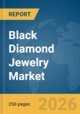 Black Diamond Jewelry Market Report 2026- Product Image