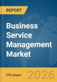 Business Service Management Market Report 2026- Product Image