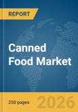Canned Food Market Report 2026- Product Image