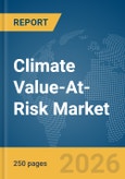 Climate Value-At-Risk Market Report 2026- Product Image