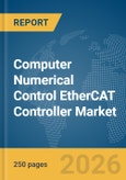 Computer Numerical Control (CNC) EtherCAT Controller Market Report 2026- Product Image