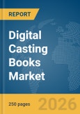 Digital Casting Books Market Report 2026- Product Image