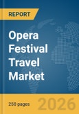 Opera Festival Travel Market Report 2026- Product Image
