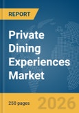 Private Dining Experiences Market Report 2026- Product Image