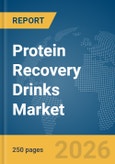 Protein Recovery Drinks Market Report 2026- Product Image
