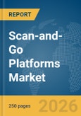 Scan-and-Go Platforms Market Report 2026- Product Image