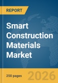Smart Construction Materials Market Report 2026- Product Image