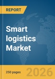 Smart logistics Market Report 2026- Product Image