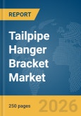 Tailpipe Hanger Bracket Market Report 2026- Product Image