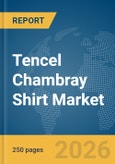 Tencel Chambray Shirt Market Report 2026- Product Image