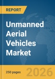 Unmanned Aerial Vehicles (UAV) Market Report 2026- Product Image