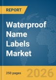 Waterproof Name Labels Market Report 2026- Product Image