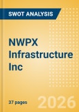 NWPX Infrastructure Inc (NWPX) - Financial and Strategic SWOT Analysis Review- Product Image
