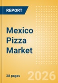 Mexico Pizza (Prepared Meals) Market Size, Growth and Forecast Analytics, 2024-2029- Product Image