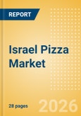 Israel Pizza (Prepared Meals) Market Size, Growth and Forecast Analytics, 2024-2029- Product Image