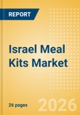 Israel Meal Kits (Prepared Meals) Market Size, Growth and Forecast Analytics, 2024-2029- Product Image