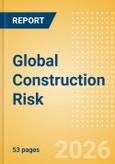 Global Construction Risk - Q1 2026 Update- Product Image